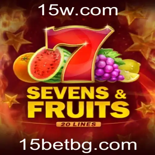 Explorando o Universo do Jogo SevensFruits20 e a Tendência Crescente de Apostas com 15bet